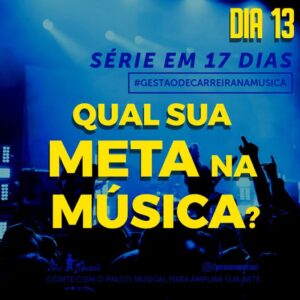 Qual sua meta na música?